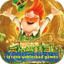 tyrone unblocked games